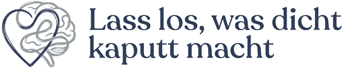 Lass los, was dich kaputt macht